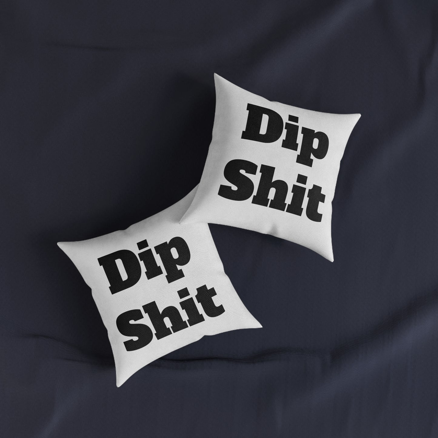 Dipsh*t