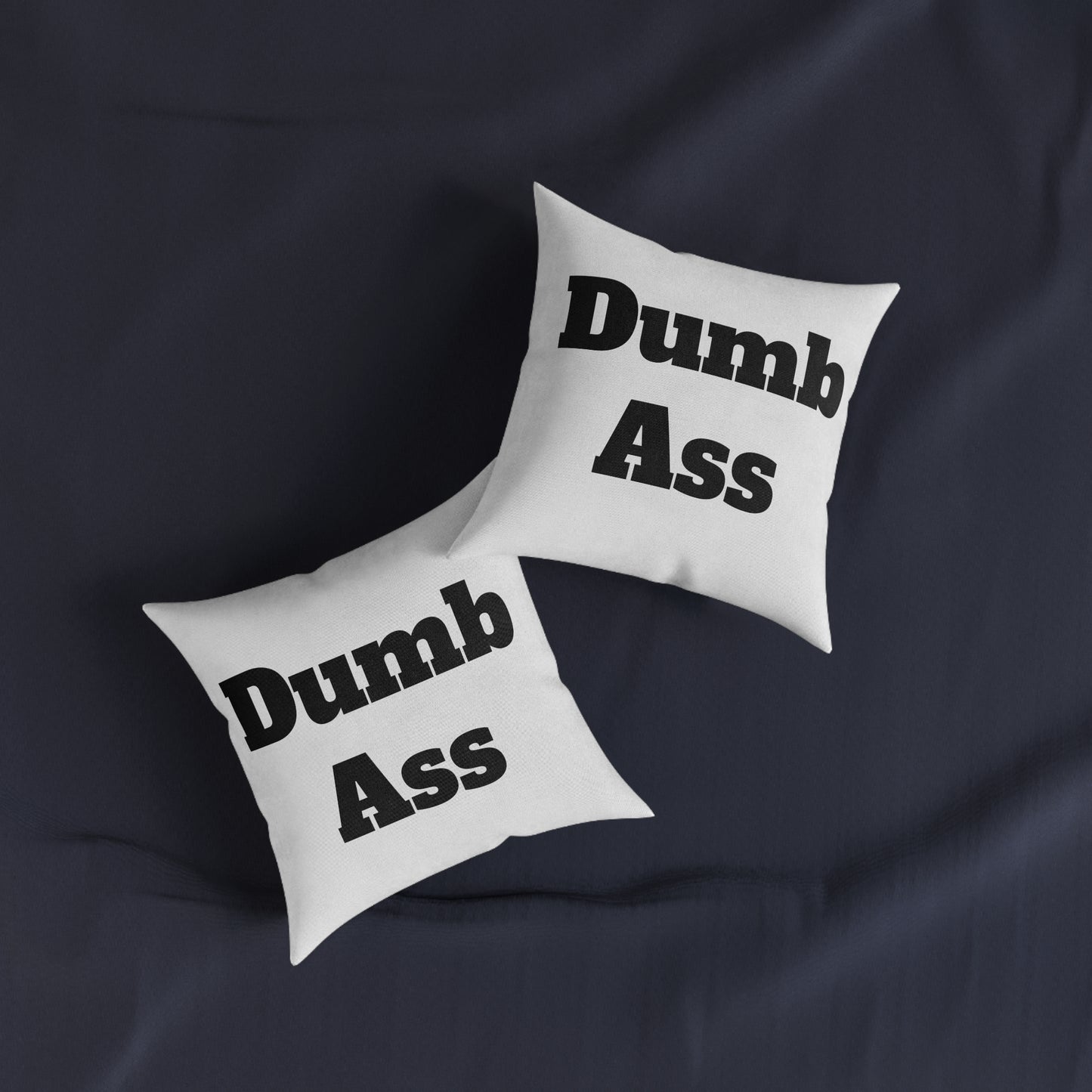 Dumb*ss