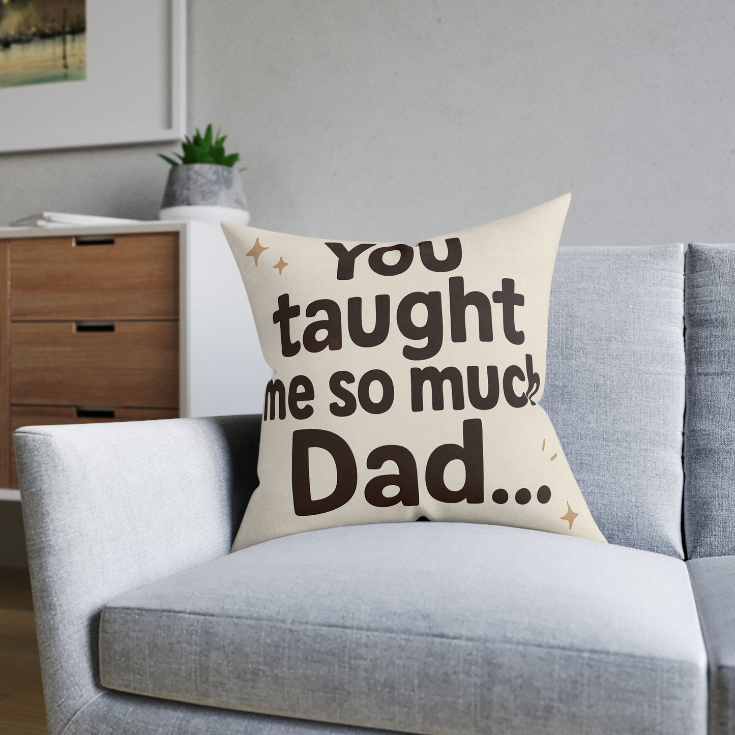 Taught Me so Much Dad