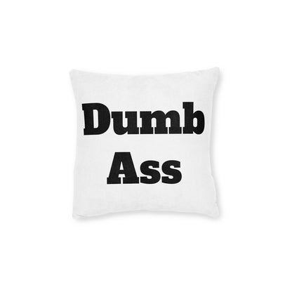 Dumb*ss