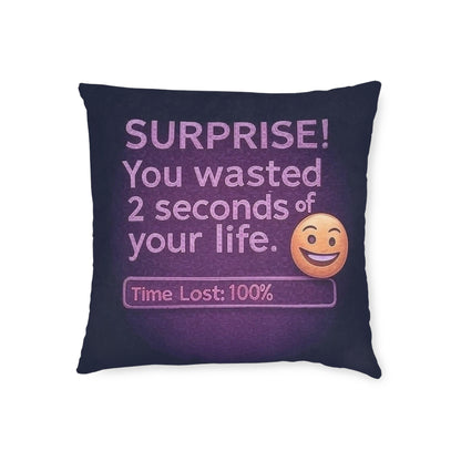 You Wasted 2 Seconds Of Your Life