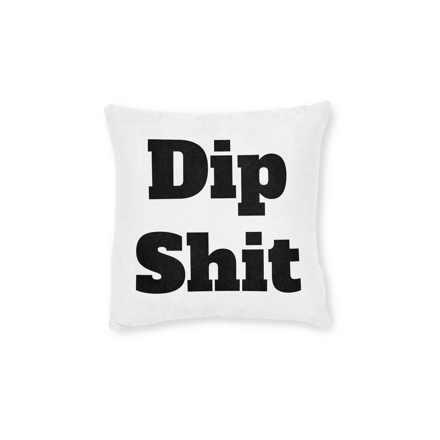 Dipsh*t