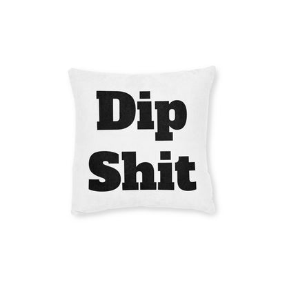 Dipsh*t