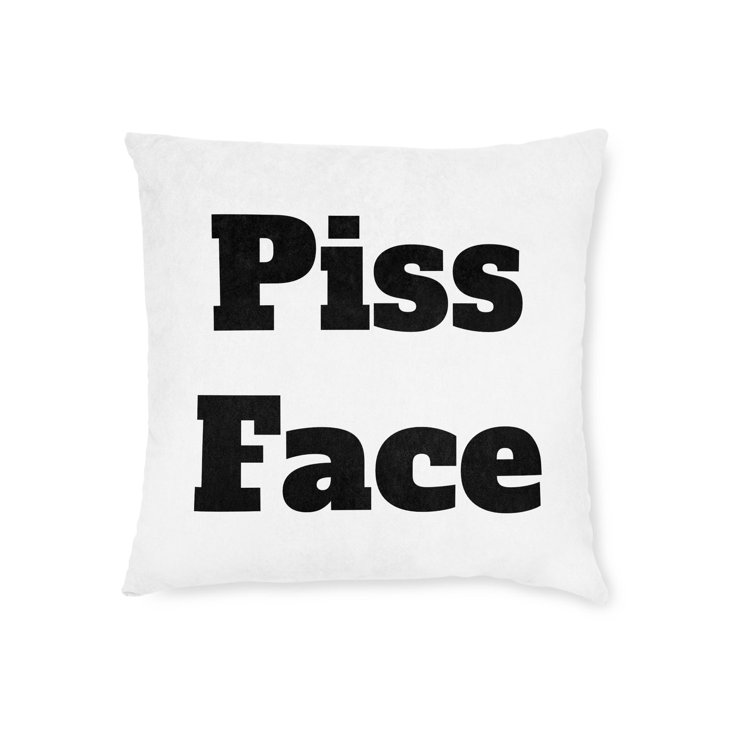 P*ss Face