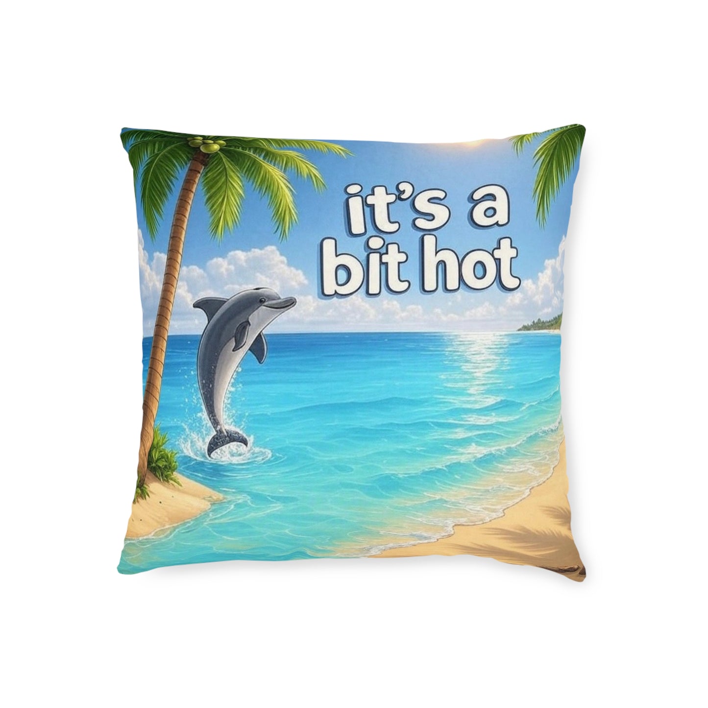It’s a bit hot