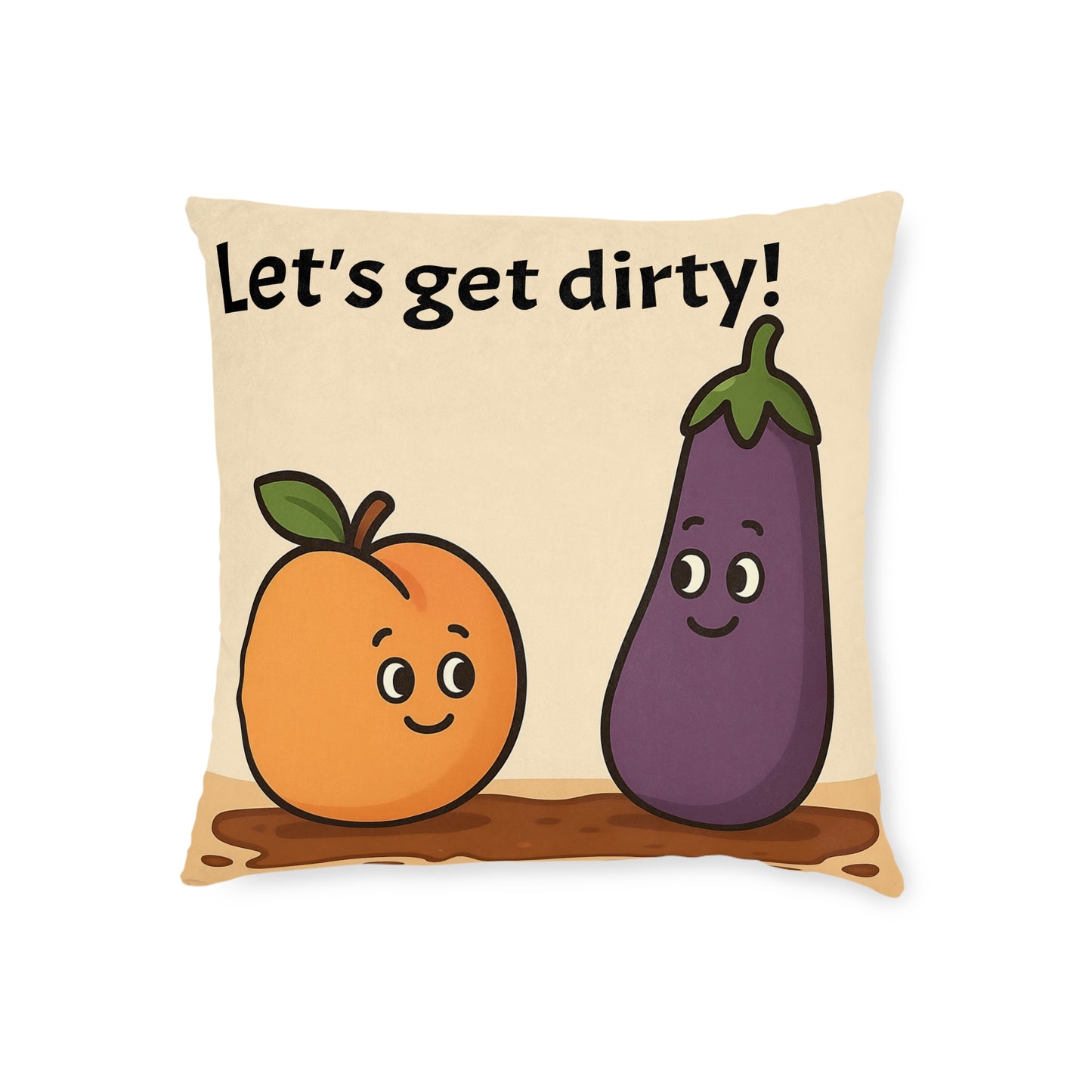 Let’s Get Dirty