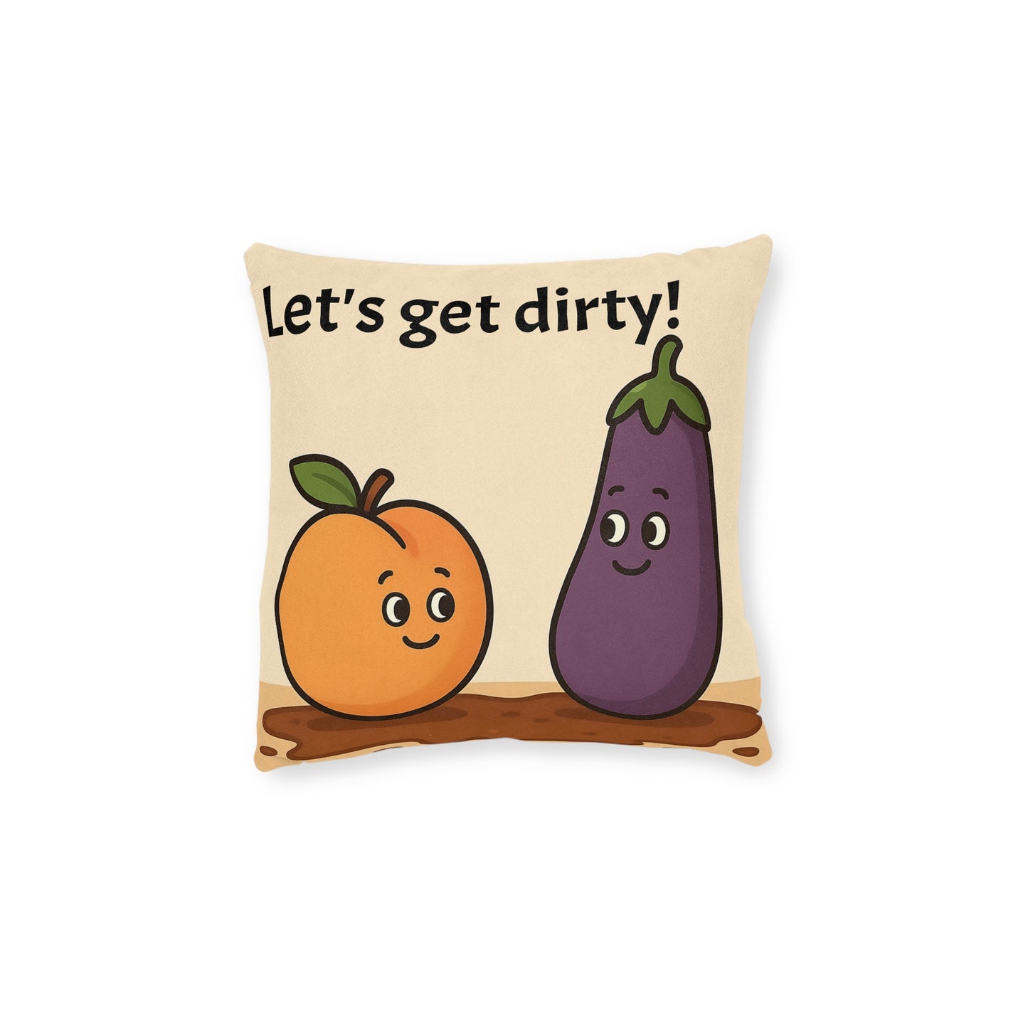 Let’s Get Dirty